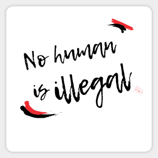 No Human is Illegal Sticker